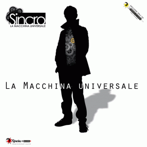SINCRO,La macchina universale,Rap italiano,Hip Hop italiano.