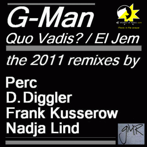 G-man,Quo vadis, D.Diggler, remix,GMR records,Gez Varley.