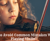 How To Avoid Common Mistakes While Playing the Violin